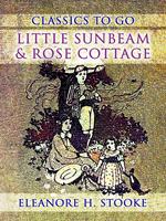 Little Sunbeam & Rose Cottage