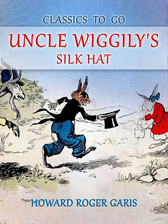 Uncle Wiggily's Silk Hat