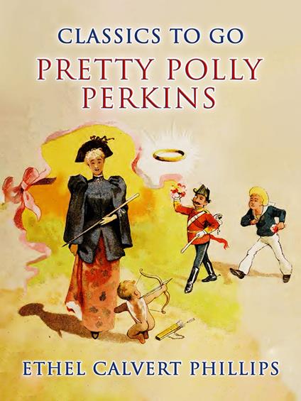 Pretty Polly Perkins - Ethel Calvert Phillips - ebook