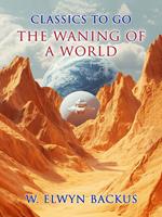 The Waning of a World