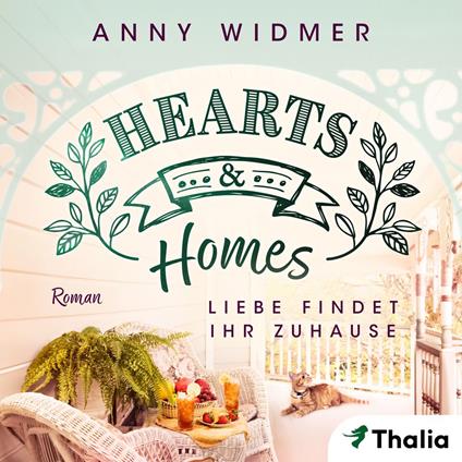 Hearts & Homes - Liebe findet ihr Zuhause