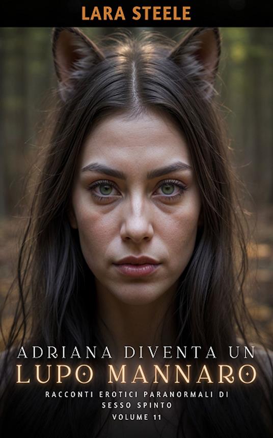Adriana diventa un Lupo Mannaro - Lara Steele - ebook