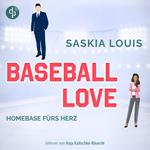 Homebase fürs Herz - Sports Romance Hörbuch - Baseball Love-Reihe, Band 6 (Ungekürzt)