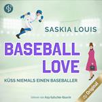 Küss niemals einen Baseballer - Baseball Love-Reihe, Band 2 (Ungekürzt)