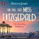 Ein Mord in Brighton - Ein historischer Cosy Krimi mit typisch britischem Humor - Ein Fall für Miss Fitzgerald-Reihe, Band 1 (Ungekürzt)
