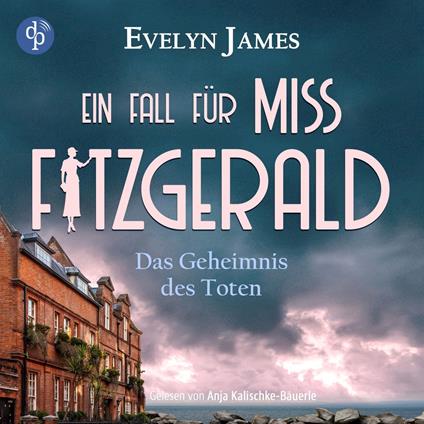 Das Geheimnis des Toten - Ein Fall für Miss Fitzgerald-Reihe - Ein historischer Cosy Krimi mit typisch britischem Humor, Band 2 (Ungekürzt)