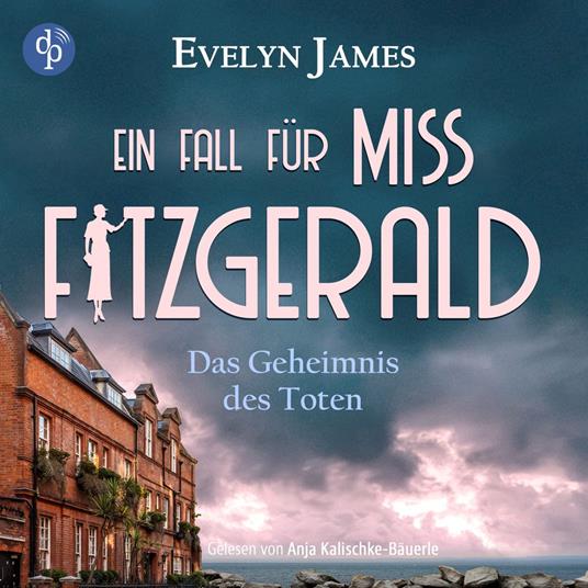 Das Geheimnis des Toten - Ein Fall für Miss Fitzgerald-Reihe - Ein historischer Cosy Krimi mit typisch britischem Humor, Band 2 (Ungekürzt)
