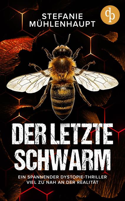 Der letzte Schwarm | Ein spannender Dystopie-Thriller viel zu nah an der Realität