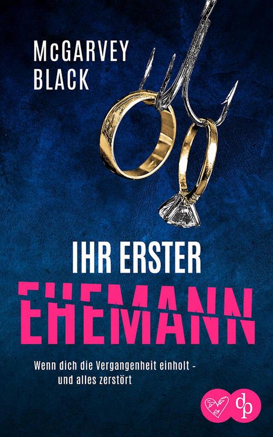 Ihr erster Ehemann | Ein packender Psychothriller voller unvorhersehbarer Wendungen