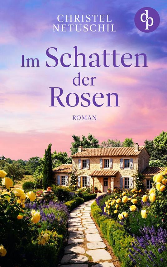 Im Schatten der Rosen | Ein mitreißendes Familiengeheimnis über die Suche nach den eigenen Wurzeln