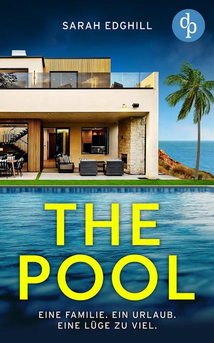 The Pool | Ein Slow Burn Destination Thriller voller Intrigen und tödlicher Wahrheiten