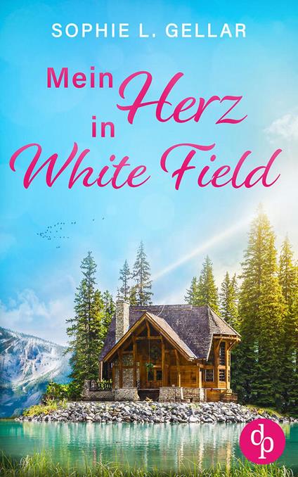 Mein Herz in White Field | Ein Second Chance Liebesroman
