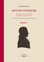 Anton Stadler: Wirken und Lebensumfeld des 