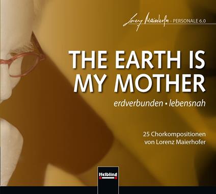 Lorenz Maierhofer - The Earth Is My Mother - CD Audio