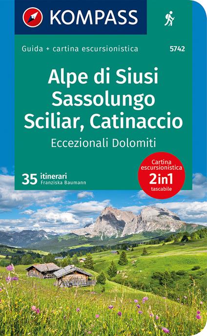 Guida escursionistica n. 5742. Alpe di Siusi, Sassolungo, Sciliar, Catinaccio, Eccezionali Dolomiti. Con carta - Franziska Baumann - copertina