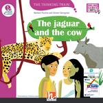 The jaguar and the cow. Level E. The thinking train. Registrazione in inglese britannico. Con e-zone kids. Con espansione online