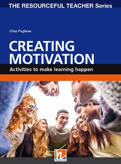 Creating motivation. The resourceful teacher series - Pugliese Chaz - copertina