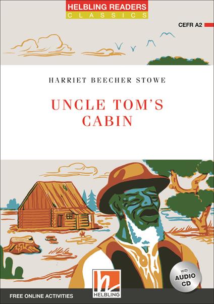  Uncle Tom's cabin. Helbling Readers Red Series. Con CD Audio. Con espansione online: Level A2 -  Harriet Beecher Stowe - copertina