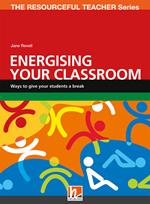 Energising your classroom. Ways to give your students a break. The resourceful teacher series