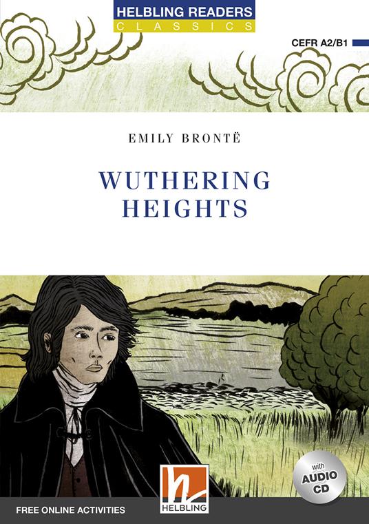  Wuthering heights. Level A2/B1. Helbling Readers Blue Series - Classics -  Emily Brontë - copertina