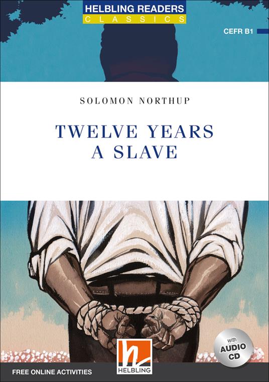  Twelve Years a Slave. Livello 5 (B1). Con espansione online. Con CD-Audio -  Solomon Northup - copertina