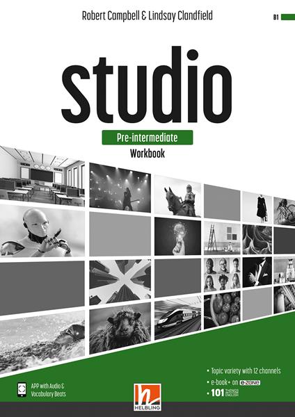 Studio. Pre-intermediate. Workbook. Per il biennio delle Scuole superiori. Con e-book. Con espansione online - Robert Campbell,Lindsay Clandfield - copertina