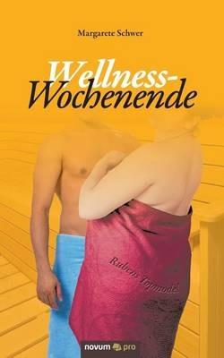Wellness-Wochenende - Margarete Schwer - cover