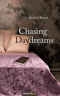 Chasing Daydreams - Michelle Round - cover