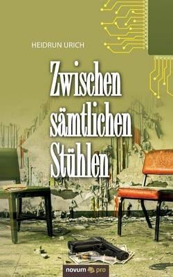 Zwischen sämtlichen Stühlen - Heidrun Urich - cover