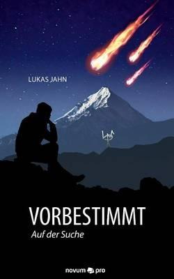 Vorbestimmt: Auf der Suche - Lukas Jahn - cover