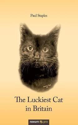 The Luckiest Cat in Britain - Paul Staples - cover