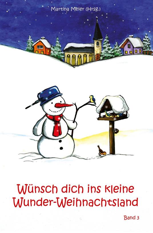 Wünsch dich ins kleine Wunder-Weihnachtsland Band 3 - Martina Meier - ebook