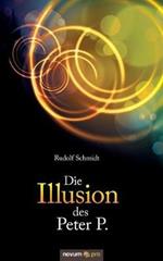 Die Illusion des Peter P.