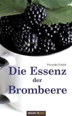 Die Essenz der Brombeere - Franziska Trenkle - cover