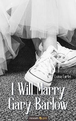 I Will Marry Gary Barlow - Luisa Cartei - cover