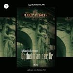 H. P. Lovecrafts Schriften des Grauens, Folge 7: Gotheim an der Ur