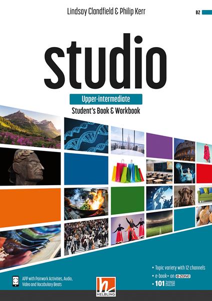 Studio. Upper-Intermediate. Student's book and Workbook. Con e-zone (combo full version). Per le Scuole superiori. Con e-book. Con espansione online - Robert Campbell,Rob Metcalf,Lindsay Clandfield - copertina