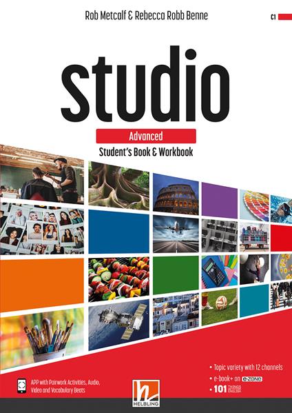 Studio. Advanced. Student's book and Workbook. Con e-zone (combo full version). Per le Scuole superiori. Con e-book. Con espansione online - Robert Campbell,Rob Metcalf,Lindsay Clandfield - copertina