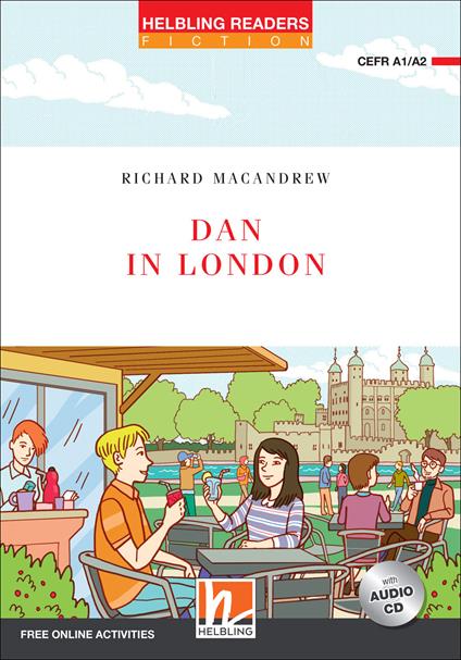 Dan in London. Helbling Readers Red Series. Fiction. Registrazione in inglese britannico. Level A1/A2. Con CD-Audio - Richard MacAndrew - copertina