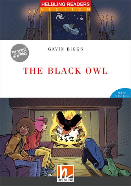 The black owl. Helbling readers red series. Fiction maze stories. The House of Heroes Registrazione in inglese britannico. Level 3-A2. Con e-book. Con CD-Audio - Gavin Biggs - copertina