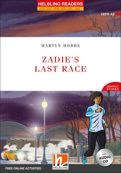  Zadie's Last Race. Level A2. Helbling Readers Red Series. Con espansione online. Con Contenuto digitale per accesso on line -  Martyn Hobbs - copertina