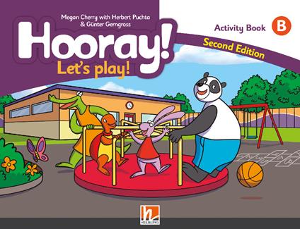 Hooray! Let's Play! Activity Book. Level B. Per la Scuola elementare. Con Adesivi - Herbert Puchta,Günter Gerngross - copertina