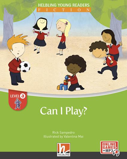 Can I play? Level A. Helbling young readers. Fiction registrazione in inglese britannico. Con e-zone kids. Con espansione online - Rick Sampedro - copertina