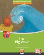 The big wave. Helbling Young Readers. Fiction Registrazione in inglese britannico. Level A. Con Contenuto digitale per accesso online
