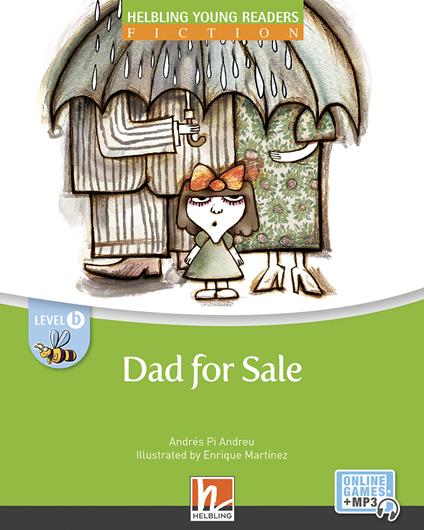 Dad for sale. Level B. Helbling young readers. Fiction registrazione in inglese britannico. Con e-zone kids. Con espansione online - Pi Andreu Andres - copertina
