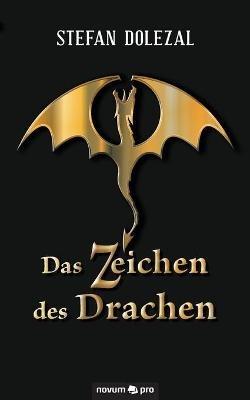 Das Zeichen des Drachen - Stefan Dolezal - cover