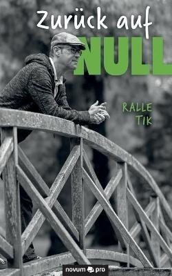 Zurück auf Null - Ralle Tik - cover