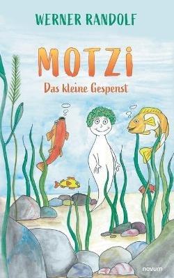 Timos Abenteuer, 1. Buch: Motzi, das kleine Gespenst - Werner Randolf - cover