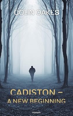 Cadiston – A New Beginning - Colin Oakes - cover