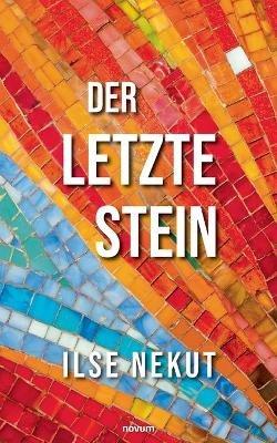Der letzte Stein - Ilse Nekut - cover